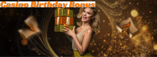 Casino Birthday Bonus